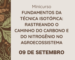 Fundamentos da técnica isotópica: rastreando o caminho do carbono e do nitrogênio no agroecossistema