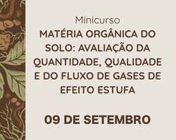 Matéria Orgânica do Solo: Avaliação da Quantidade, Qualidade e do Fluxo de Gases de Efeito Estufa